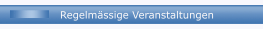 Regelm&auml;ssige Veranstaltungen